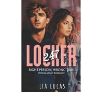 Locker 247: Right Person Wrong Time - Young Adult Romance
