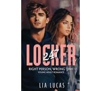 Locker 247: Right Person Wrong Time - Young Adult Romance