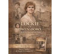 LOCKIE OF OWENSBORO: A Life of Grit, Grace, and Iron Wheels