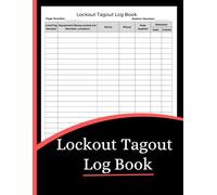 Lockout Tagout Log Book (8.5 x 11 Inches): LOTO Safety Record, Equipment Lockout Log & Workplace Safety Tracker
