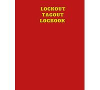 Lockout Tagout Logbook: LOTO Log Sheet & Record Keeping Book for Safety Compliance, Equipment Isolation Tracking - 8.5" x 11"