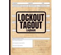 Lockout Tagout Logbook: LOTO Safety Procedure and Equipment Maintenance Record Book for Workplace Compliance - 8.5x11, 120 Pages