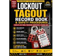 LOCKOUT / TAGOUT SUBTÍTULO Complete Control of Hazardous Energy Practical Procedures to Prevent Accidents, Protect Workers, and Standardize Industrial Safety Operations