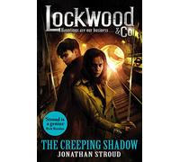 Lockwood & Co: The Creeping Shadow: Book 4 (Lockwood & Co., 4)