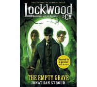 Lockwood & Co: The Empty Grave: Book 5 (Lockwood & Co., 5)
