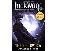 Lockwood & Co: The Hollow Boy: Book 3 (Lockwood & Co., 3)