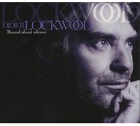 Lockwood Didier - 'round About Silence