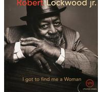 Lockwood,Robert Jr. - I Got to Find Me a Woman