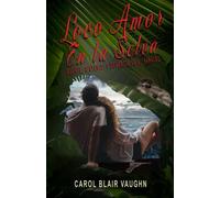 Loco Amor En la Selva: Muerte, Misterio y Demencia En El Paraiso