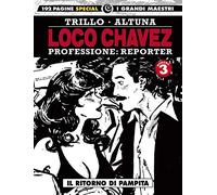 Loco Chavez. Professione: reporter. Il ritorno di Pampita (Vol. 3) (I grandi maestri)