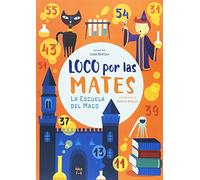 Loco por las Mates 7-9 años: La Escuela del Mago