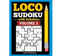 Loco Sudoku with Solutions Volume 2: 300 jigsaw Sudoku Puzzles (jigsaw Sudoku Puzzles Series)