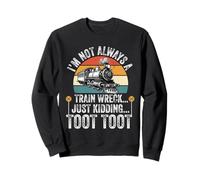 Locomotora Conductor de ferrocarril No siempre soy un accidente de tren Sudadera