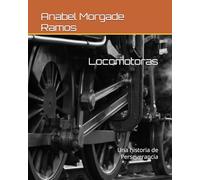 Locomotoras: Una historia de Perseverancia