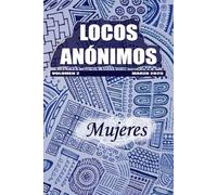 LOCOS ANONIMOS: MUJERES