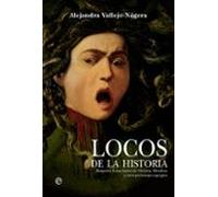 Locos De La Historia. Rasputin Luisa Isabel De Orleans Mesalina Y Otro