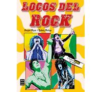 Locos del Rock: Jim Morrison, Keith Moon, Freddie Mercury y Nikki Sixx: cuatro nombres que brillaron y se consumieron a la velocidad del rock (La novela gráfica del rock)