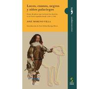 Locos, enanos, negros y niños palaciegos: Gente de placer que tuvieron los Austrias en la Corte española desde 1563 a 1700: 22 (Empero)