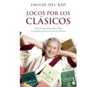 Locos por los clásicos: Todo lo que debes saber sobre los grandes autores de Grecia y Roma (Ciencias Humanas y Sociales)
