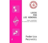Locos Por Los Números; Juegos Acompañados De Aventuras Intelectuales: 040859 (Desafíos Matemáticos)