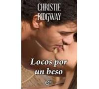 Locos Por Un Beso (ebook)