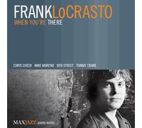 Locrasto, Frank - When You`re There