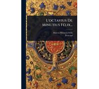 L'octavius De Minutius FÃ(c)lix...