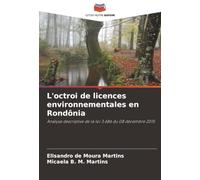 L'octroi de licences environnementales en Rondônia: Analyse descriptive de la loi 3.686 du 08 décembre 2015