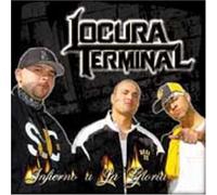 Locura Terminal - Infierno A La Gloria
