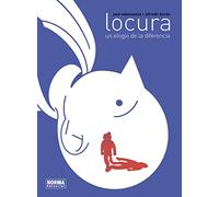 LOCURA. UN ELOGIO DE LA DIFERENCIA (COMIC EUROPEO)