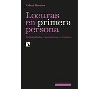 Locuras en primera persona: Subjetividades, experiencias, activismos: 298 (Investigación y Debate)