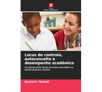 Locus de controlo, autoconceito e desempenho académico: Um estudo entre alunos do ensino secundário no distrito de Bureti, Quénia