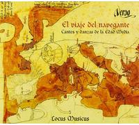 Locus Musicus - El Viaje Del Navegante: Cantos Y Danzas Medievales