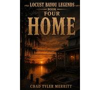 Locust Bayou Legends: Home