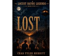 Locust Bayou Legends: LOST