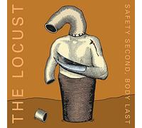 Locust - Safety Second, Body Last