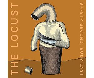 Locust - Safety Second, Body Last