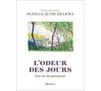 Lodeur Des Jours. Une Vie De Parfumeur (ebook)