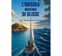 L'ODISSEA MODERNA DI ULISSE: Tra Mediterraneo e Atlantico, un graphic novel d’avventura ispirato al mito di Omero