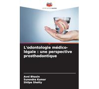 L'odontologie médico-légale : une perspective prosthodontique