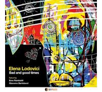 Lodovici, Elena - Bad And Good Times
