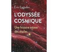 L'Odyssée cosmique: Une histoire intime des étoiles