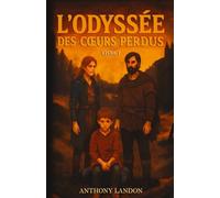 L'Odyssée des cœurs perdus: (Thriller post-apocalyptique/fantasy): 1