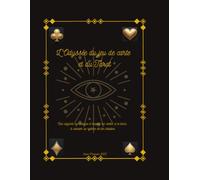 L'Odyssée du Jeu de Carte et du Tarot: Une Odyssée symbolique à travers les Cartes et le Tarot à colorier au rythme de ton intuition.