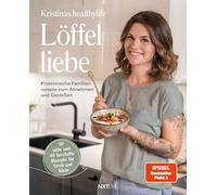 Löffelliebe: Proteinreiche Familienrezepte zum Abnehmen und Genießen | SPIEGEL Bestseller Platz 1 - Einfaches Kochbuch mit gesunden, eiweißreichen Rezepten für jeden Tag
