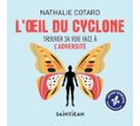 Loeil Du Cyclone : Trouver Sa Voie Face À Ladversité (audiolibro)