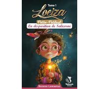 Loeiza Passe-Partout: Tome 1 : La disparition de Salicorne