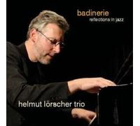 Loerscher, Helmut -Trio- - Badinerie -Reflections..