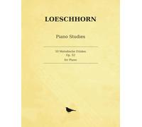 Loeschhorn 30 Melodische Etüden, Op. 52: 30 Melodious Studies for Piano - complete, Hefte I-III in one volume