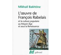 François Rabelais – La obra de Rabelais y la cultura popular en la Edad Media y el Renacimiento